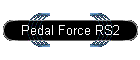 Pedal Force RS2